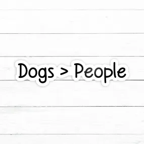 Dogs > People Sticker | Waterproof Vinyl Decal | 3in